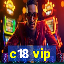 c18 vip